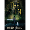 The Turn (How It Had To Be, #3)