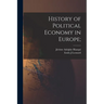 History of Political Economy in Europe;