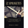 52 Apologetics: 52 Faith-Building Devotions Defending Christianity (I am set to defend the gospel, give an answer for my hope, and fig