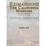 Reimagining the California Missions: A Former Franciscan Friar's Search for the Truth
