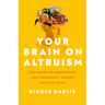 Your Brain on Altruism: The Power of Connection and Community During Times of Crisis