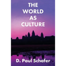 The World as Culture: Cultivation of the Soul to the Cosmic Whole