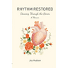 Rhythm Restored: Dancing Through the Storm