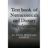 Text book of Nutraceuticals and Dietary Supplements