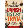 Danish History Trivia: Journey into the Depths of Denmark's Past with 500 Intriguing Questions and Answers