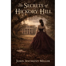 The Secrets Of Hickory Hill