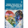 Finding Your Voice as a Beginning Marriage and Family Therapist