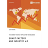 Smart Factory and Industry 4.0. The Current State of Application Technologies: Developing a Technology Roadmap