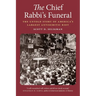 The Chief Rabbi's Funeral: The Untold Story of America's Largest Antisemitic Riot