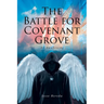 The Battle for Covenant Grove: An Awakening