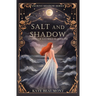 Salt and Shadow: Legend of a Cursed Bloodline