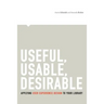 Useful, Usable, Desirable: Applying User Experience Design to Your Library