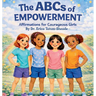 The ABCs of Empowerment Affirmations For Courageous Girls