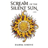 Scream of the Silent Sun