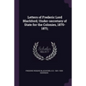 Letters of Frederic Lord Blachford, Under-secretary of State for the Colonies, 1870-1871;