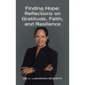 Finding Hope: Reflections on Gratitude, Faith, and Resilience
