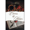 Coffee and Kisses