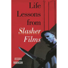 Life Lessons from Slasher Films
