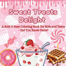 Sweet Treats Delight: A Bold & Easy Coloring Book for Kids and Teens - Did You Know Facts? Color Your Way Through a World of Tasty Desserts