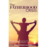 The Fatherhood Crisis: The Effects on Children Who Do Not Have A Positive Father-Child Attachment