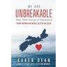 We Are Unbreakable: Raw, Real Stories of Resilience from Women in Nova Scotia in 2020