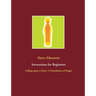 Invocations for Beginners: Calling upon a Deity: A Foundation of Magic