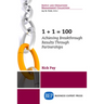 1+1 = 100: Achieving Breakthrough Results Through Partnerships