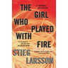 The Girl Who Played with Fire: A Lisbeth Salander Novel