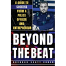 Beyond The Beat: A Guide to Success from a Police Officer and Entrepreneur