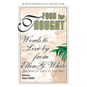 Food for Thought: Words to Live By from Ellen G. White