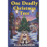 One Deadly Christmas Tree: An Agatha Royale Christmas Mystery
