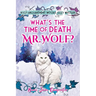 What's the time of death, Mr Wolf?: Wyld Enchantment Woods Cozy Mystery