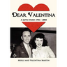 Dear Valentina - A Love Story 1941-2005