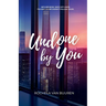 Undone by You: A forbidden office romance