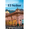 El Señor