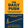 The Daily Push: Your Daily Guide to Success From Vision to Venture
