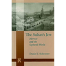 The Sultanas Jew: Morocco and the Sephardi World