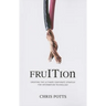 fruITion: Creating the Ultimate Corporate Strategy for Information Technology