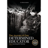 The Journey of One Determined Educator Part 2: Surviving the Trenches
