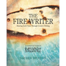 The Fire Writer: Hearing God's Voice Through Creative Writing
