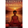 Serenity In Motion, Helping Adults Stay Steady with Stoic Affirmations and Scripture