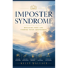 Imposter Syndrome - Breaking Free and Finding Your Confidence