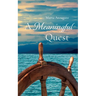 A Meaningful Quest