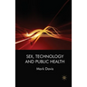 Sex, Technology and Public Health
