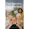 Two Species, One Kitchen