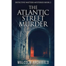The Atlantic Street Murder