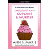 Chocolate Chip Cupcake & Murder (A Dana Sweet Cozy Mystery Book 10)