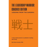 The Leadership Warrior: Coaches Edition: Lessons from the Samurai