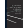 The Secret of the Circle and the Circle Squared