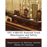 Ufc 4-860-03: Railroad Track Maintenance and Safety Standards